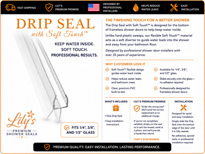 Drip Seal with Soft Touch™ | Frameless Shower Door Bottom Seal | Lily's Premium Shower Seals